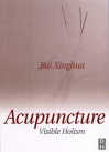  *Acupuncture: Visible Holism (View larger image)